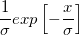 \frac{1}{\sigma} exp\left[ -\frac{x}{\sigma}\right]