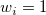 w_i=1