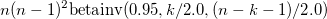 n(n-1)^2\text{betainv}(0.95,k/2.0,(n-k-1)/2.0)