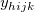 y_{hijk}\,\!