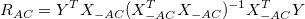 R_{AC} = Y^T X_{-AC}(X_{-AC}^T X_{-AC})^{-1}X_{-AC}^T Y