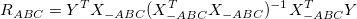 R_{ABC} = Y^T X_{-ABC}(X_{-ABC}^T X_{-ABC})^{-1}X_{-ABC}^T Y