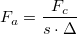 F_a=\frac{F_c}{s\cdot \Delta }