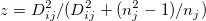 z=D_{ij}^2/(D_{ij}^2+(n_j^2-1)/n_j)