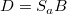 D=S_aB\ 