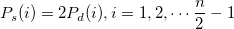 P_s(i)=2P_d(i),i=1,2,\cdots \frac n2-1