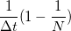 \frac 1{\Delta t}(1-\frac 1N)