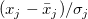 (x_j-\bar{x}_j)/\sigma_j