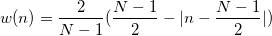w(n)=\frac 2{N-1}(\frac{N-1}2-|n-\frac{N-1}2|)