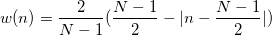 w(n)=\frac 2{N-1}(\frac{N-1}2-|n-\frac{N-1}2|)