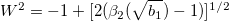W^2=-1+[2(\beta_2(\sqrt{b_1})-1)]^{1/2}