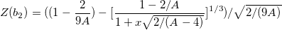 Z(b_2)=((1-\frac{2}{9A})-[\frac{1-2/A}{1+x\sqrt{2/(A-4)}}]^{1/3})/\sqrt{2/(9A)}