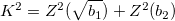 K^2 = Z^2(\sqrt{b_1})+Z^2(b_2)