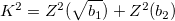 K^2 = Z^2(\sqrt{b_1})+Z^2(b_2)