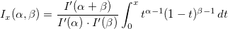 I_x(\alpha,\beta)=\frac{I'(\alpha+\beta)}{I'(\alpha)\cdot I'(\beta)} \int_0^x t^{\alpha-1}(1-t)^{\beta-1}\,dt