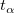 t_\alpha\,\!