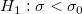 H_1:\sigma < \sigma_0\,\!