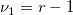 \nu _1=r-1 \,\!