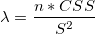 \lambda =\frac{n*CSS}{S^2}