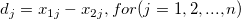 d_j=x_{1j}-x_{2j},for(j=1,2,...,n)\,\!