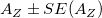 A_Z\pm SE(A_Z)\,\!