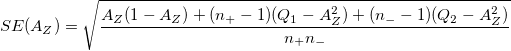 SE(A_Z)=\sqrt{\frac{A_Z(1-A_Z)+(n_{+}-1)(Q_1-A_Z^2)+(n_{-}-1)(Q_2-A_Z^2)}{n_{+}n_{-}}} \,\!