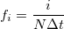 f_i=\frac i{N\Delta t}