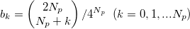 b_k=\begin{pmatrix}
2N_p\\ 
N_p+k
\end{pmatrix}/4^{N_p}\; \; (k=0,1,...N_p)
