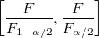 \left[\frac{F}{F_{1-\alpha/2}},\frac{F}{F_{\alpha/2}}\right]