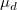 \mu_d\,\!