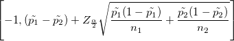 \left[-1, (\tilde{p_{1}}-\tilde{p_{2}})+ Z_{\frac{\alpha}{2}}\sqrt{\frac{\tilde{p_{1}}(1-\tilde{p_{1}})}{n_{1}}+ \frac{\tilde{p_{2}}(1-\tilde{p_{2}})}{n_{2}}}\right]