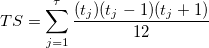 TS=\sum_{j=1}^\tau \frac{(t_j)(t_j-1)(t_j+1)}{12}\,