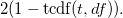 
2(1 - \text{tcdf}(t, df)).
