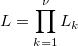 L=\prod_{k=1}^\nu L_k