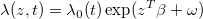 \lambda (z,t)=\lambda _0(t)\exp (z^{T}\beta +\omega )\,\!