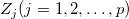 Z_j(j=1,2,\ldots ,p)
