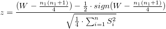 z=\frac{(W-\frac{n_1(n_1+1)}4)-\frac 12\cdot sign(W-\frac{n_1(n_1+1)}4)}{\sqrt{\frac 14\cdot\sum_{i=1}^n S_i^2}}