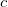 c \,\!
