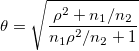 \theta=\sqrt{\frac{\rho^{2}+n_1/n_2}{n_1\rho^{2}/n_2+1}}