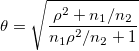 \theta=\sqrt{\frac{\rho^{2}+n_1/n_2}{n_1\rho^{2}/n_2+1}}