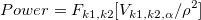 Power=F_{k1,k2}[V_{k1,k2,\alpha }/\rho ^2]\!