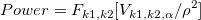 Power=F_{k1,k2}[V_{k1,k2,\alpha }/\rho ^2]\!