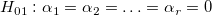 H_{01}:\alpha _1=\alpha _2=\ldots =\alpha _r=0