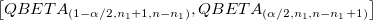 \left[QBETA_{(1 - \alpha/2, n_1 + 1, n - n_1)}, QBETA_{(\alpha/2, n_1, n - n_1 + 1)}\right]