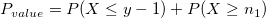 P_{value}=P(X\le y-1)+P(X\ge n_1)