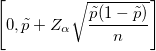 \left[0, \tilde{p}+ Z_{\alpha}\sqrt{\frac{\tilde{p}(1-\tilde{p})}{n}}\right]