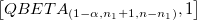 \left[QBETA_{(1 - \alpha, n_1 + 1, n - n_1)}, 1\right]