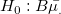 H_0: B\bar{\mu_.}