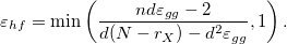 \varepsilon_{hf}  = \min\left( \frac{nd\varepsilon_{gg}-2}{d(N-r_X)-d^2\varepsilon_{gg}} , 1\right). 