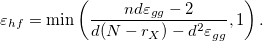 \varepsilon_{hf}  = \min\left( \frac{nd\varepsilon_{gg}-2}{d(N-r_X)-d^2\varepsilon_{gg}} , 1\right). 